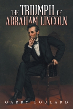 Paperback The Triumph of Abraham Lincoln Book