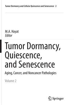 Paperback Tumor Dormancy, Quiescence, and Senescence, Volume 2: Aging, Cancer, and Noncancer Pathologies Book