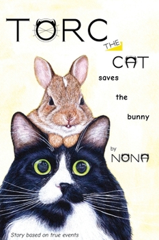 Hardcover TORC the CAT saves the bunny Book