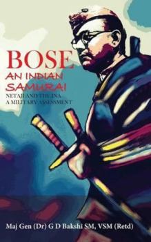 Hardcover Bose: The Indian Samurai - Netaji and the INA A Military Assessment Book