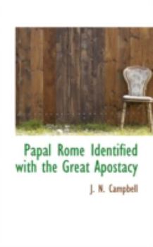 Paperback Papal Rome Identified with the Great Apostacy Book