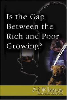 Paperback Is the Gap Between the Rich and Poor Growing ? (At Issue Series) Book