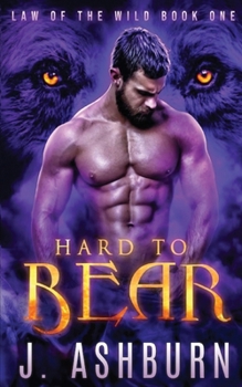 Paperback Hard to Bear (Law of the Wild Book 1) Book