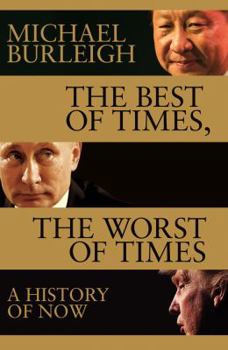 Paperback The Best of Times, the Worst of Times: A History of Now Book