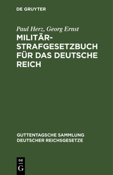 Hardcover Militär-Strafgesetzbuch Für Das Deutsche Reich: Text-Ausgabe Mit Anmerkungen Und Sachregister [German] Book