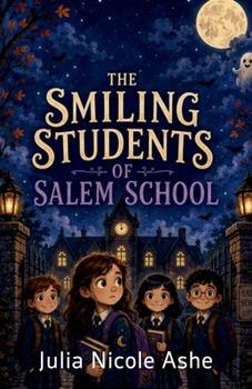 The Smiling Students of Salem School: A Slightly Spooky Story