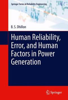 Human Reliability, Error, and Human Factors in Power Generation