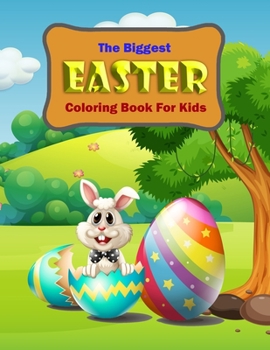 Paperback The biggest EASTER Coloring Book For Kids: Big Easter & Egg Coloring Book For Toddlers Book
