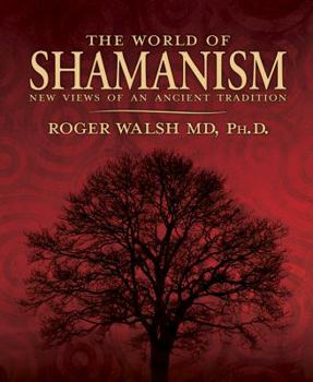 Paperback The World of Shamanism: New Views of an Ancient Tradition Book