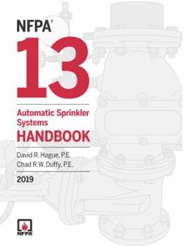 Hardcover NFPA 13: Automatic Sprinkler Systems Handbook, 2019 Edition Book