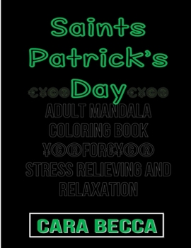 Paperback Adult Mandala Coloring Book For Stress Relieving On Saints Patrick's Day: Coloring pages for meditation and healing Book