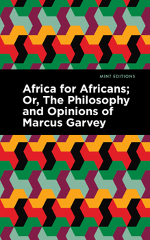 Paperback Africa for Africans: Or, the Philosophy and Opinions of Marcus Garvey Book