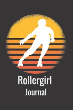 Rollergirl Journal: Retro Vintage Cool Rollergirl Silhouette Image Retro 70s 80s Vintage Notebook/Journal/Training Log To Write In For Derby Girls Coaches Trainers