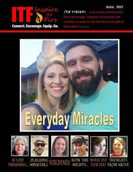 Paperback ITF - Everyday Miracles: Inspire the Fire - April 2017 Book