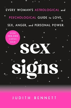 Paperback Sex Signs: Every Woman's Astrological and Psychological Guide to Love, Sex, Anger, and Personal Power Book