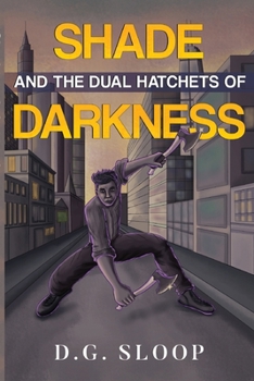 Paperback Shade and the Dual Hatchets of Darkness Book