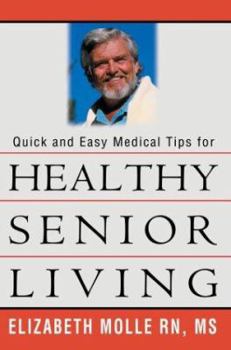 Paperback Quick and Easy Medical Tips for Healthy Senior Living Book