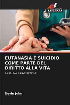 Paperback Eutanasia E Suicidio Come Parte del Diritto Alla Vita [Italian] Book