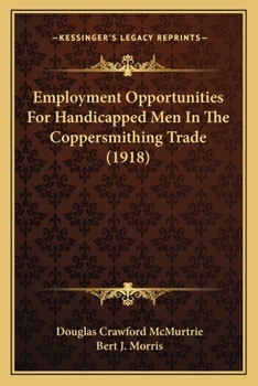 Employment Opportunities for Handicapped Men in the Coppersmithing Trade
