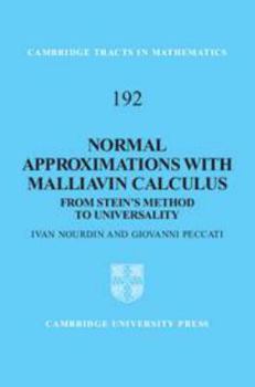 Electronics Normal Approximations with Malliavin Calculus: From Stein's Method to Universality Book