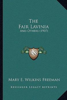 The Fair Lavinia: and Others