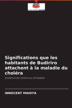 Paperback Significations que les habitants de Budiriro attachent à la maladie du choléra [French] Book