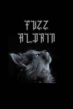 Paperback Fuzz Aldrin: Personalized Name Journal Notebook for Cat and Unicorn Lovers - (Wide Ruled Notebook, 100 Pages, 6x9 inches) Book