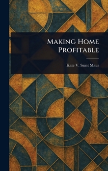 Hardcover Making Home Profitable Book