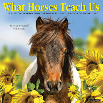 Calendar What Horses Teach Us 2025 12 X 12 Wall Calendar Book