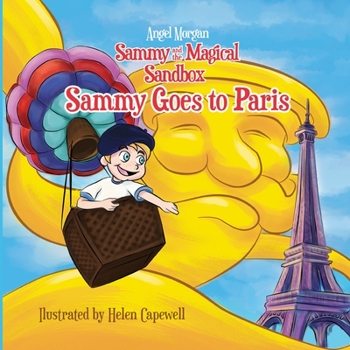 Paperback Sammy and the Magical Sandbox: Sammy goes to Paris Book