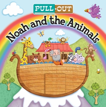 Board book Pull-Out Noah and the Animals Book