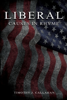 Liberal: Causes in Rhyme