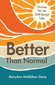 Paperback Better Than Normal: Virtues for an Off-Script Life Book