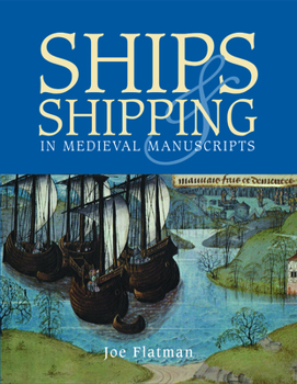 Hardcover Ships & Shipping in Medieval Manuscripts Book