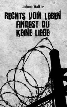 Paperback Rechts vom Leben findest du keine Liebe [German] Book