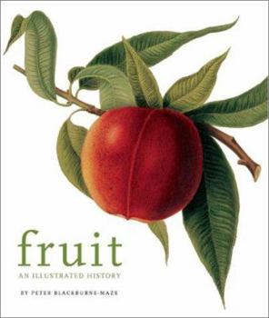 Hardcover Fruit: An Illustrated History Book