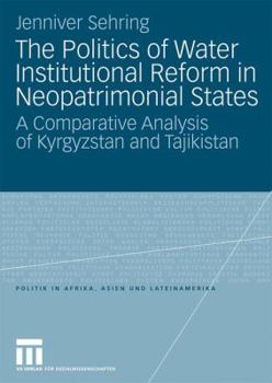 The Politics Of Water Institutional Reform In Neopatrimonial States