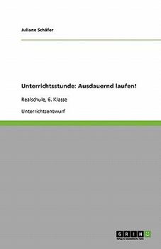 Paperback Unterrichtsstunde: Ausdauernd laufen!: Realschule, 6. Klasse [German] Book