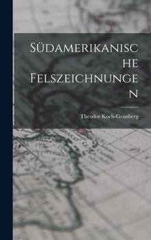 Hardcover Südamerikanische Felszeichnungen [German] Book