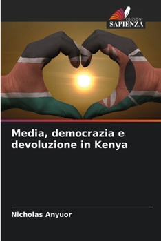Paperback Media, democrazia e devoluzione in Kenya [Italian] Book