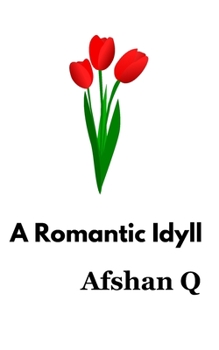 Paperback A Romantic Idyll Book