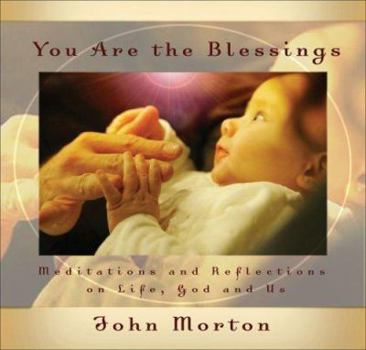 Hardcover You Are the Blessings: Meditations and Reflections on Life, God and Us [With CD] Book