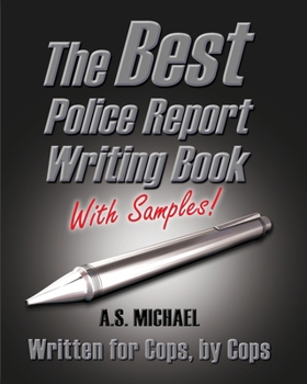 The Best Police Report Writing Book