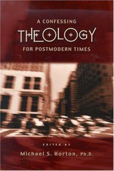Hardcover A Confessing Theology for Postmodern Times Book