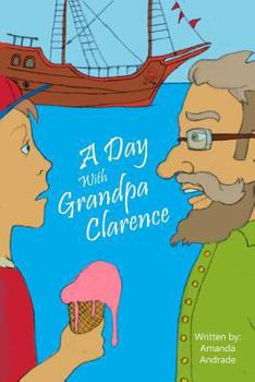 Paperback A Day With Grandpa Clarence Book