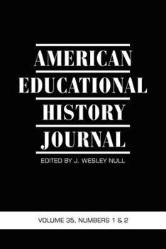 Paperback American Educational History Journal Vol 35 Issue 1 & 2 Book