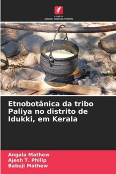 Etnobotânica da tribo Paliya no distrito de Idukki, em Kerala
