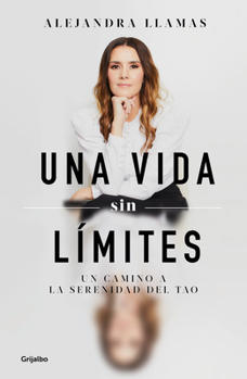 Paperback Una Vida Sin Limites (Edición Aniversario) / The Art of Knowing Yourself (Anniversary Edition) [Spanish] Book