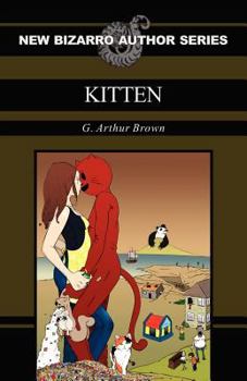 Kitten - Book  of the New Bizarro Author Series