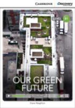 Paperback Our Green Future Intermediate Book with Online Access Book